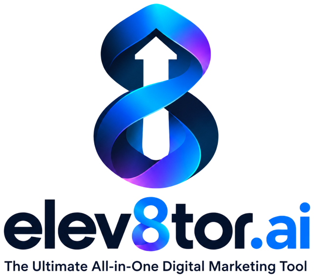 elev8tor.ai, The Ultimate All-in-One Digital Marketing Tool